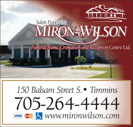 Miron Wilson Funeral Home Timmins, ON 150 Balsam St S Canpages